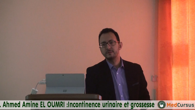 Incontinence Urinaire et grossesse / Pelvis et périnée approche globale:Pr.Ahmed Amine El OUMRI – VIDEO